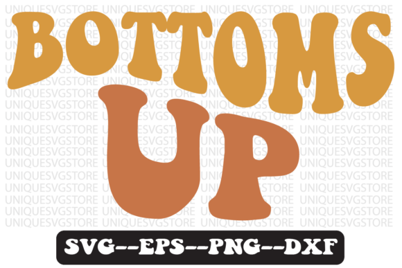 Bottoms Up Groovy Retro Svg Design Review