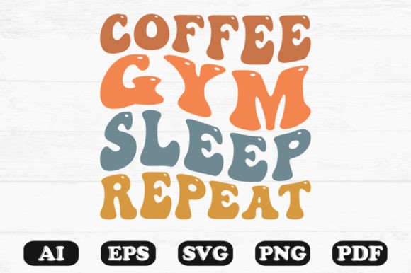 Coffee Gym Sleep Repeat Retro SVG Review