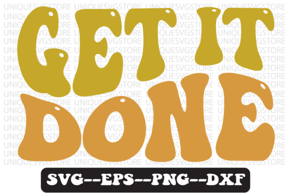 Get It Done Groovy Retro Svg Design Review