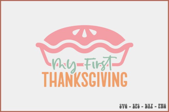 My First Thanksgiving Retro Svg Design