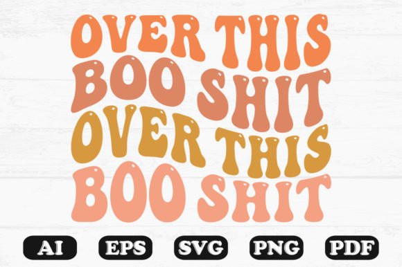 Over This Boo Shit Halloween Retro SVG Review