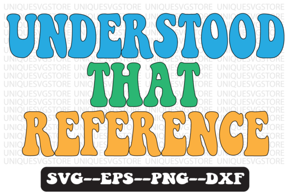 Understood That Reference Retro Svg Review