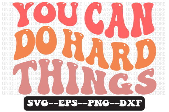 You Can Do Hard Things Retro Svg Design Review